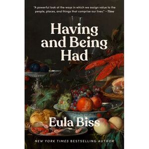 Having and Being Had -- Eula Biss